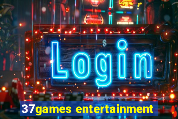 37games entertainment